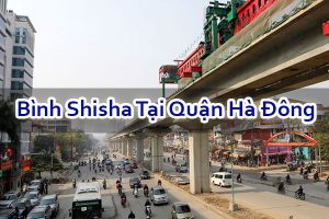 Bình Shisha Tại Quận Hà Đông