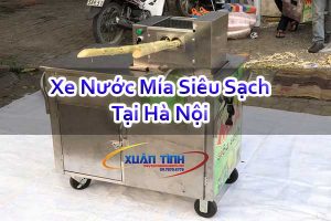 Xe Nước Mía Siêu Sạch Tại Hà Nội