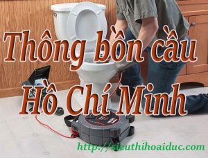 thông bồn cầu hồ chí minh giá rẻ, chuyên nghiệp