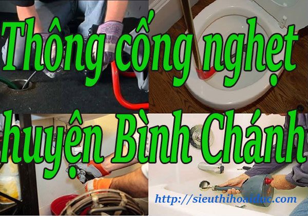 ​Thông cống nghẹt tại huyện Bình Chánh giá rẻ STHĐ