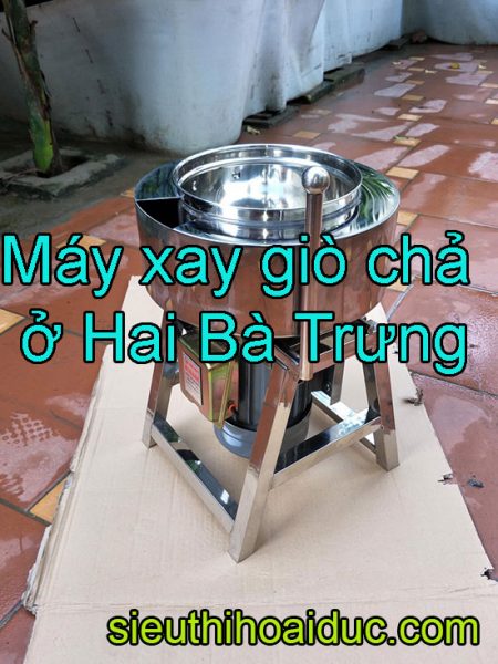 Máy xay giò chả ở hai bà trưng