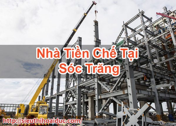 Nhà Tiền Chế Tại Sóc Trăng