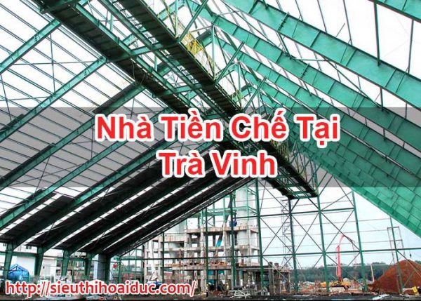 Nhà Tiền Chế Tại Trà Vinh