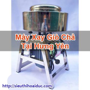 Máy Xay Giò Chả Tại Hưng Yên