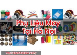 Phụ Liệu May Tại Hà Nội