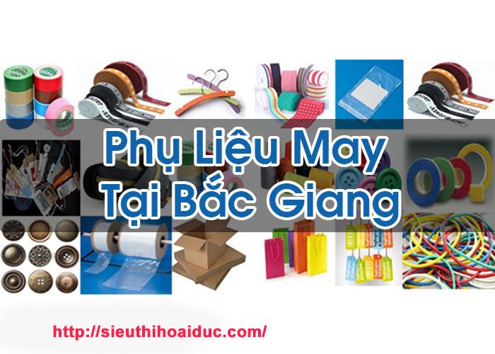 Phụ Liệu May Tại Bắc Giang