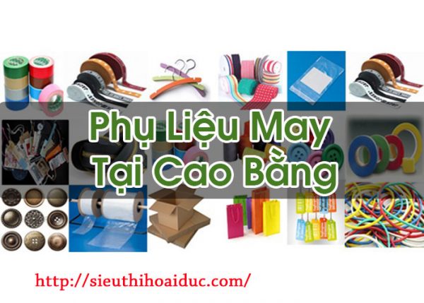 Phụ Liệu May Tại Cao Bằng