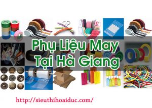 Phụ Liệu May Tại Hà Giang