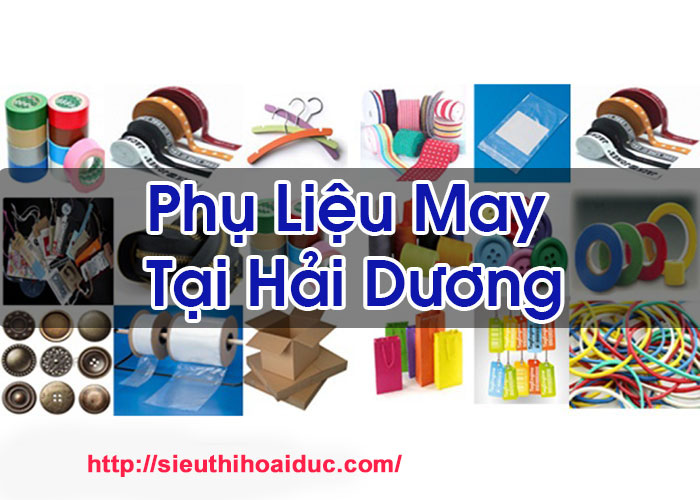 Phụ Liệu May Tại Hải Dương