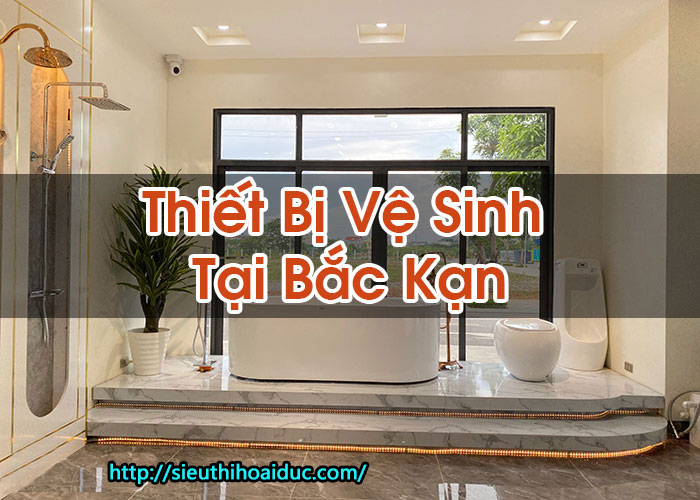 Thiết Bị Vệ Sinh Tại Bắc Kạn