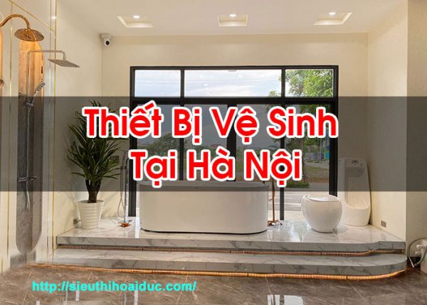 Thiết Bị Vệ Sinh Tại Hà Nội