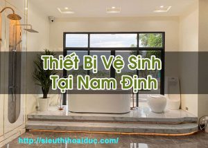 Thiết Bị Vệ Sinh Tại Nam Định