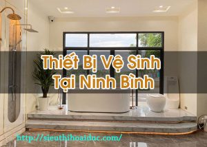 Thiết Bị Vệ Sinh Tại Ninh Bình