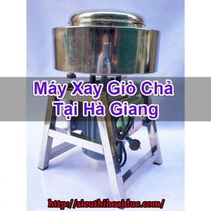 Máy Xay Giò Chả Tại Hà Giang