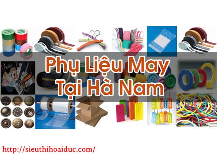 Phụ Liệu May Tại Hà Nam