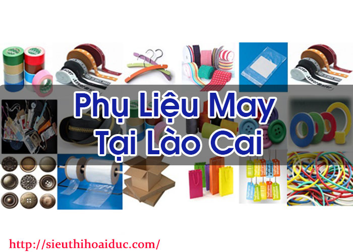 Phụ Liệu May Tại Lào Cai