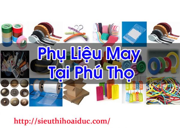 Phụ Liệu May Tại Phú Thọ