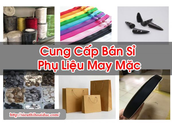 Cung Cấp Bán Sỉ Phụ Liệu May Mặc