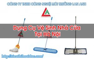 Dụng Cụ Vệ Sinh Nhà Cửa Tại Hà Nội