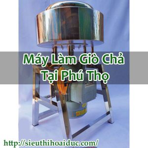 Máy Làm Giò Chả Tại Phú ThọMáy Làm Giò Chả Tại Phú Thọ