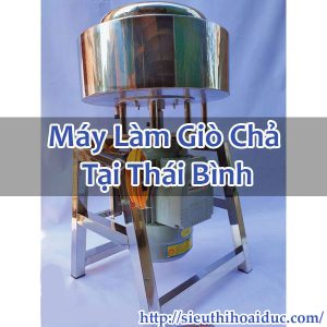 Máy Làm Giò Chả Tại Thái Bình