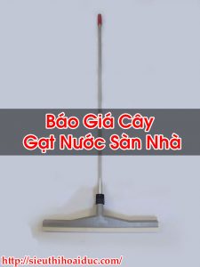 Báo Giá Cây Gạt Nước Sàn