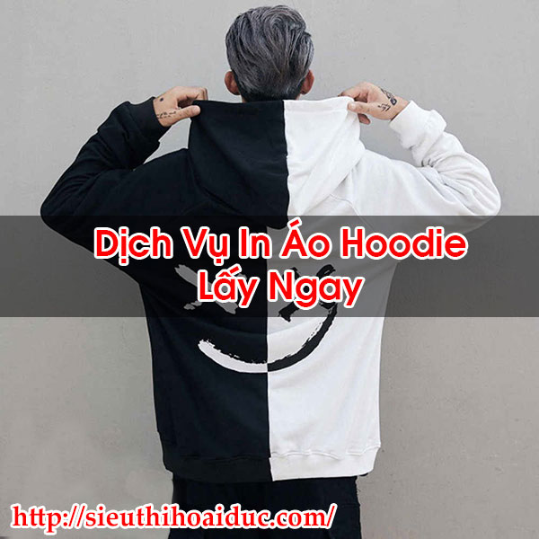 In Áo Hoodie Lấy Ngay