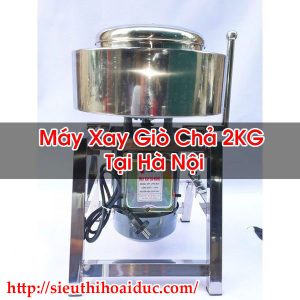 Máy Xay Giò Chả 2KG Tại Hà Nội