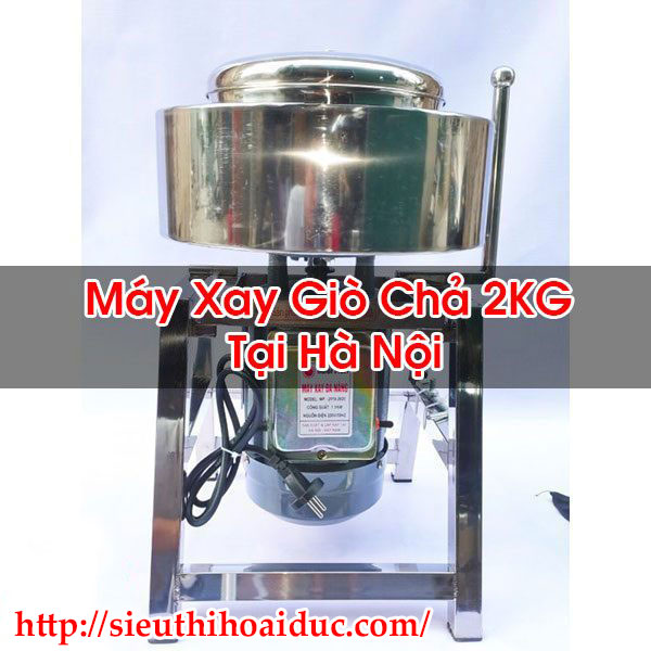 Máy Xay Giò Chả 2KG Tại Hà Nội