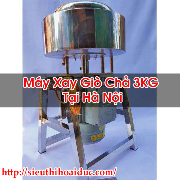 Máy Xay Giò Chả 3KG Tại Hà Nội