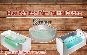 Mua Bán Bồn Tắm Tại Hải Dương