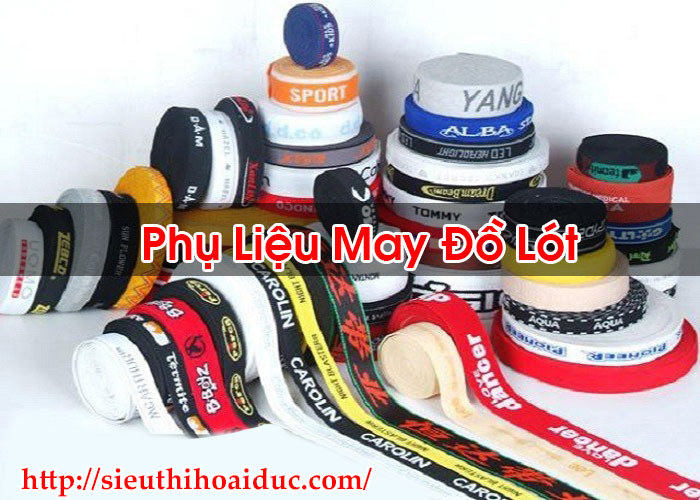 Phụ Liệu May Đồ Lót