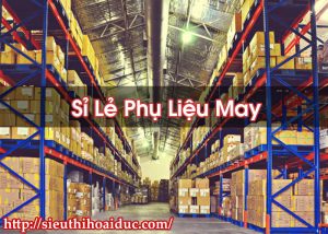 Sỉ Lẻ Phụ Liệu May