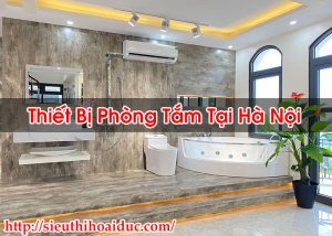 Thiết Bị Phòng Tắm Tại Hà Nội