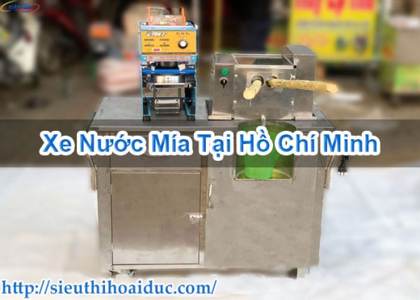 Xe Nước Mía Tại Hồ Chí Minh