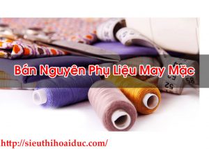 Bán Nguyên Phụ Liệu May Mặc