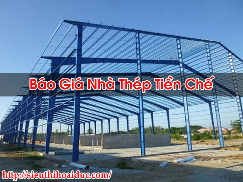 Báo Giá Nhà Thép Tiền Chế