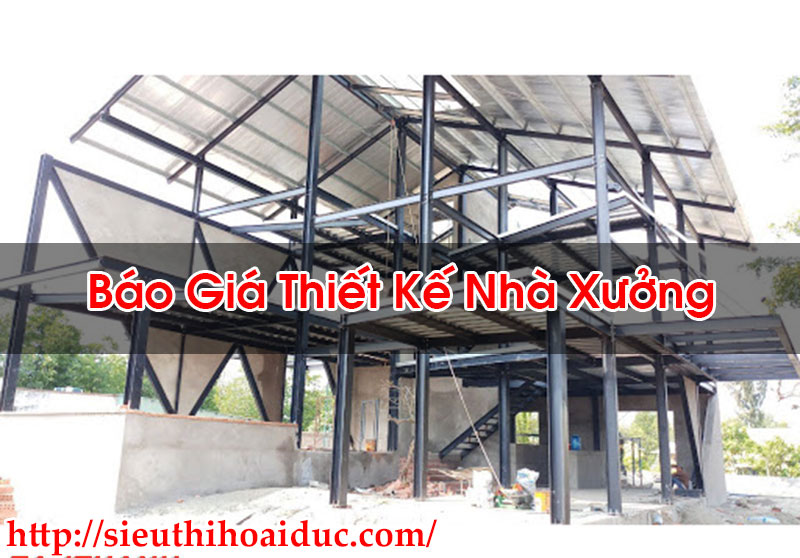 Báo Giá Thiết Kế Nhà Xưởng