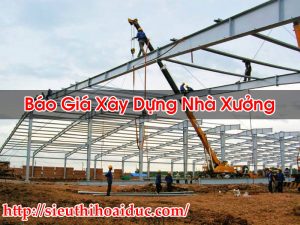 Báo Giá Xây Dựng Nhà Xưởng