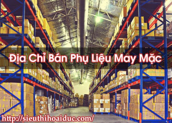 Địa Chỉ Bán Phụ Liệu May