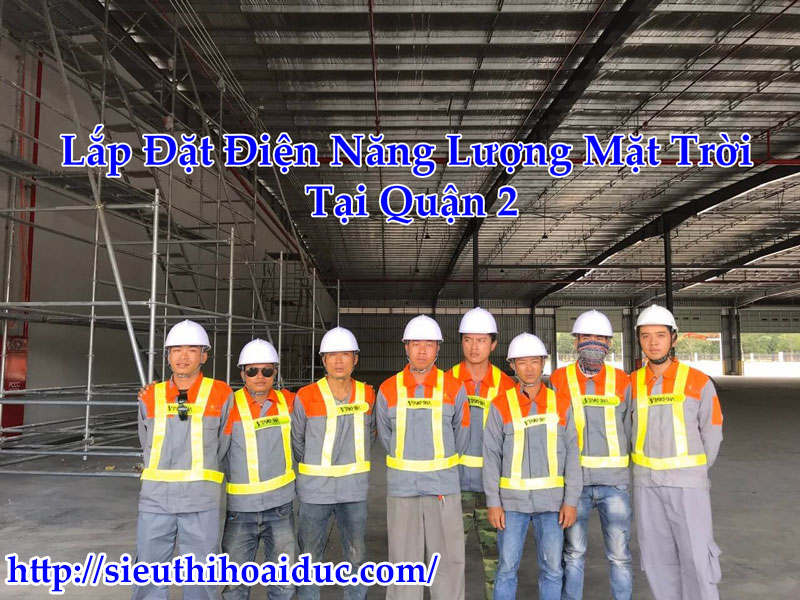 Lắp Đặt Điện Năng Lượng Mặt Trời Tại Quận 2