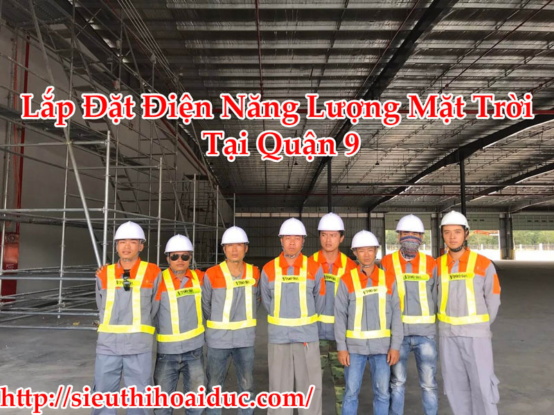 Lắp Đặt Điện Năng Lượng Mặt Trời Tại Quận 9