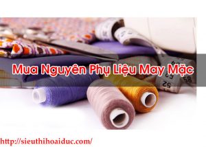 Mua Nguyên Phụ Liệu May Mặc