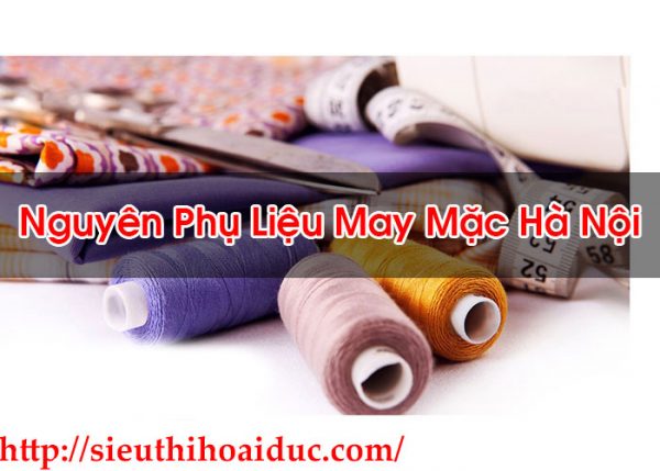 Nguyên Phụ Liệu May Mặc Hà Nội