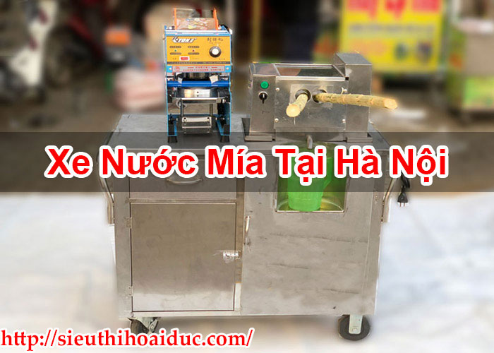 Xe Nước Mía Tại Hà Nội