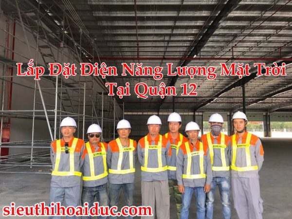 Lắp Đặt Điện Năng Lượng Mặt Trời Tại Quận 12