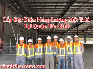 Lắp Đặt Điện Năng Lượng Mặt Trời Tại Quận Tân Bình