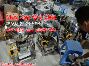 Máy Xay Giò Chả 2KG Giá Bao Nhiêu