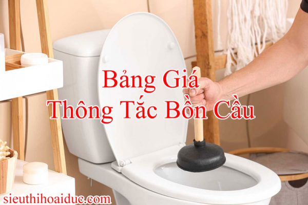 Bảng Giá Thông Tắc Bồn Cầu