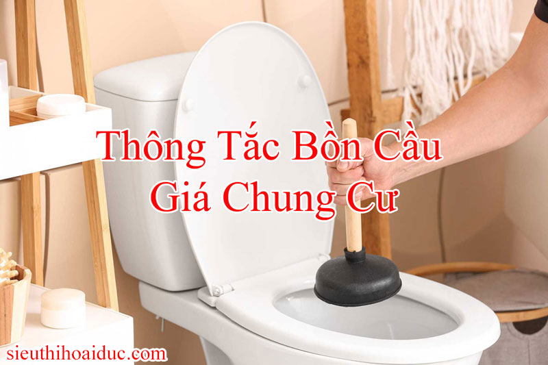 Thông Tắc Bồn Cầu Chung Cư